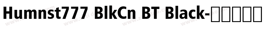 Humnst777 BlkCn BT Black字体转换